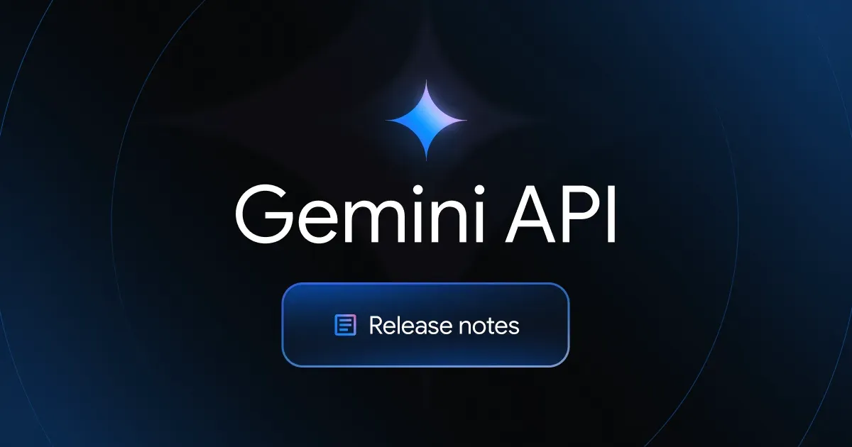 深色背景上的 Gemini API Release notes 官方卡片
